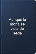 Aunque la mona se vista de seda cover picture