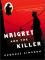 Maigret and the Killer book cover